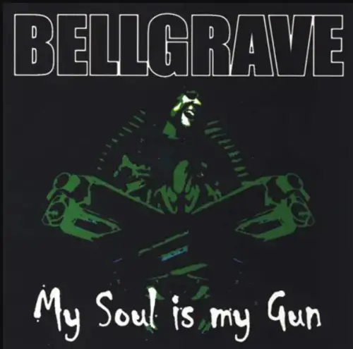Bellgrave : My Soul Is My Gun